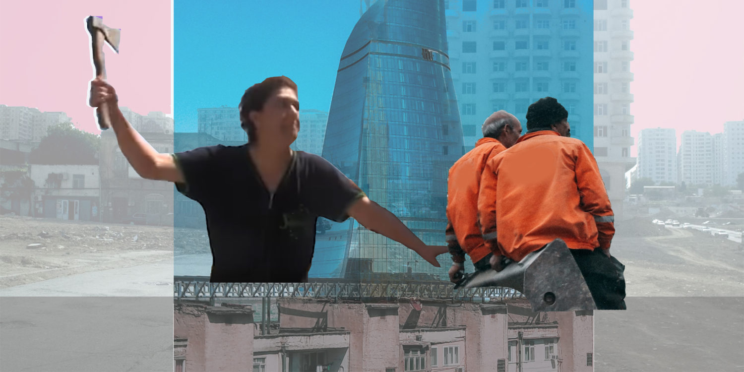 Baku’s Urban Growth Machine Pits Residents Against Construction Workers
