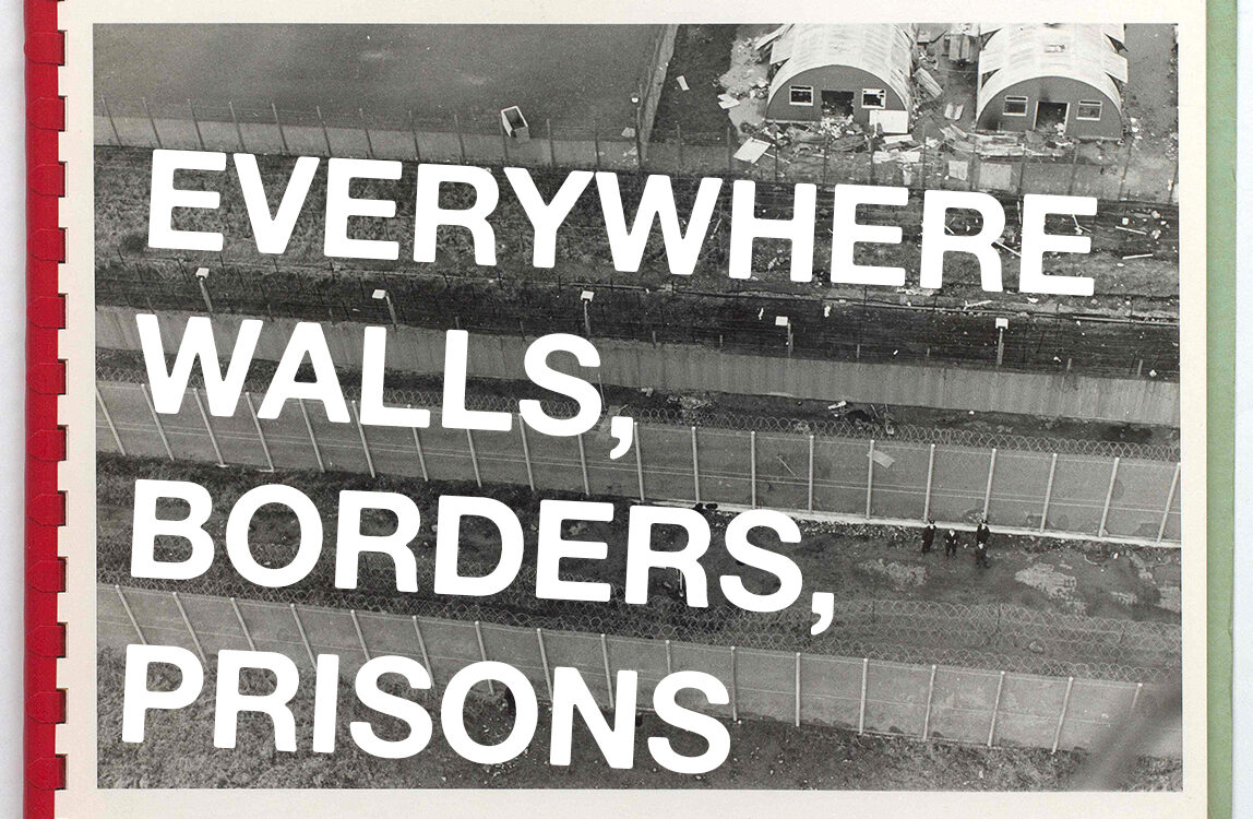 Open Call: Everywhere Walls, Borders, Prisons